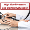 High Blood Pressure and Erectile Dysfunction A Deep Dive