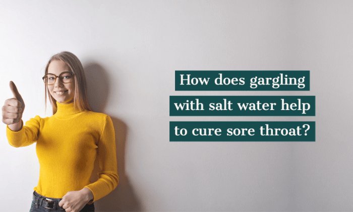 Gargling salt water for sore throat
