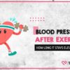 Should My Blood Pressure Be Even After Exercise?